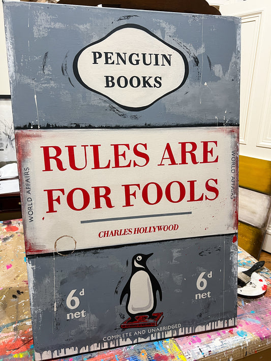 Rules Are For Fools - Original Painting